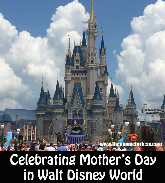 Celebrate Mother's Day at the Walt Disney World Resort