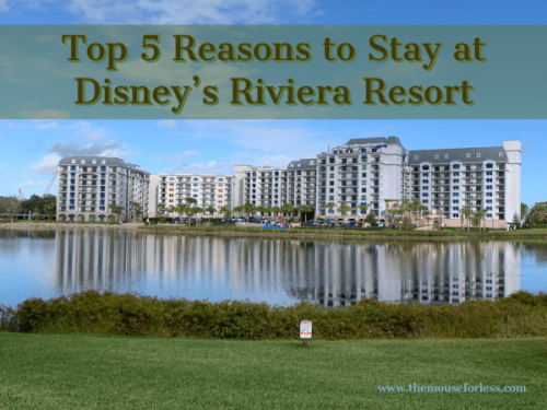 5 Reasons to Stay at Disney's Riviera Resort