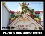 Pluto's Dog House Menu | Toontown in Disneyland