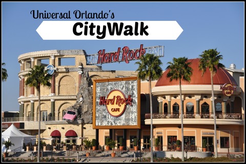CityWalk, Entertainment, Dining, and Shopping