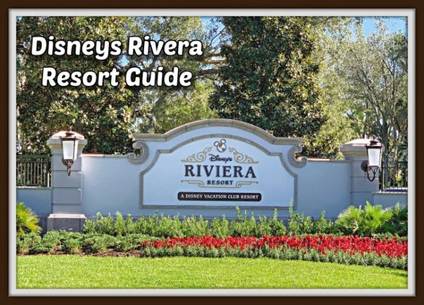 Disney S Riviera Resort Guide Walt Disney World Resort